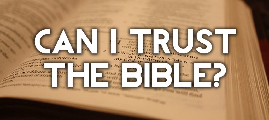 Open Bible, with words over it, Can the Bible be Trusted?